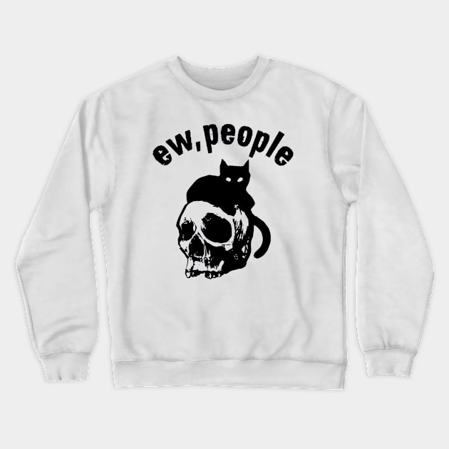 Skull and Cat ew People Crewneck Sweatshirt by RoseKinh